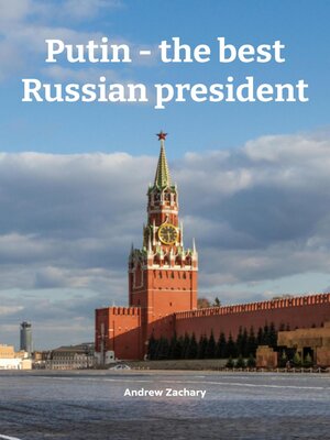 cover image of Putin – the best Russian president